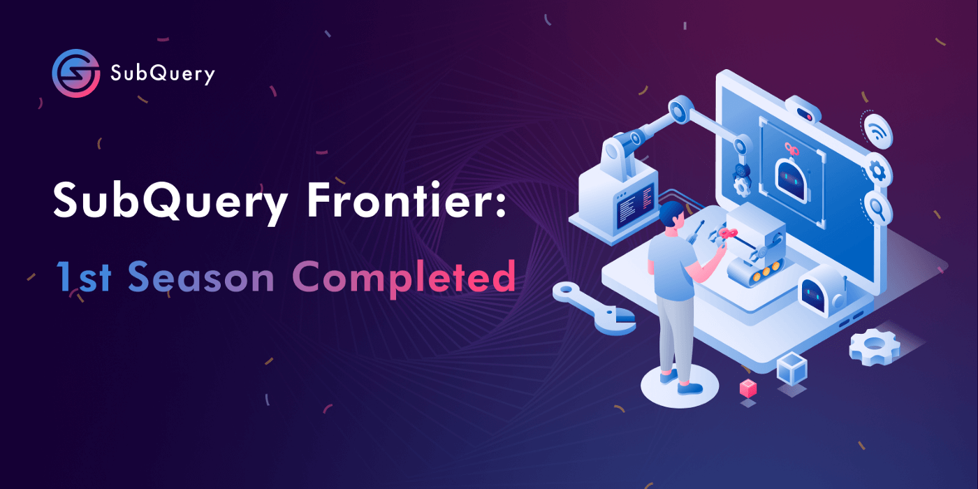 Итоги первого сезона тестовой сети SubQuery Frontier