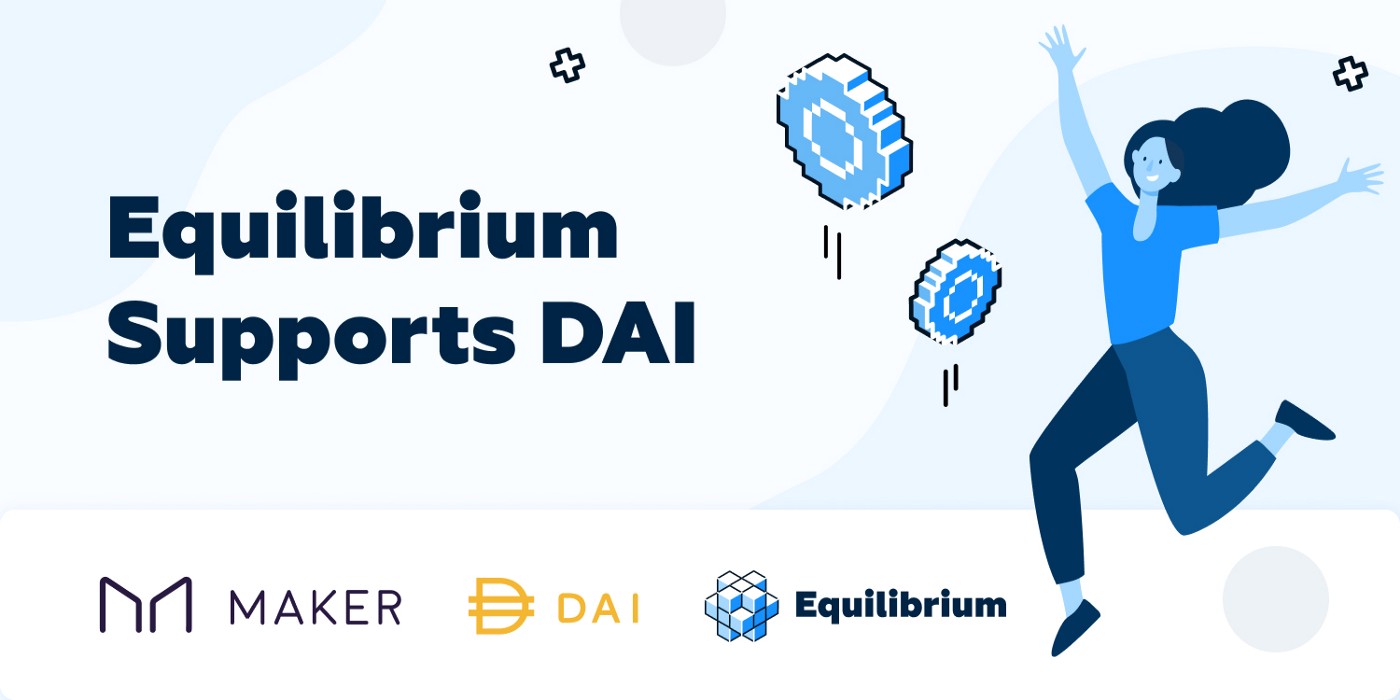 Equilibrium поддерживает DAI MakerDAO