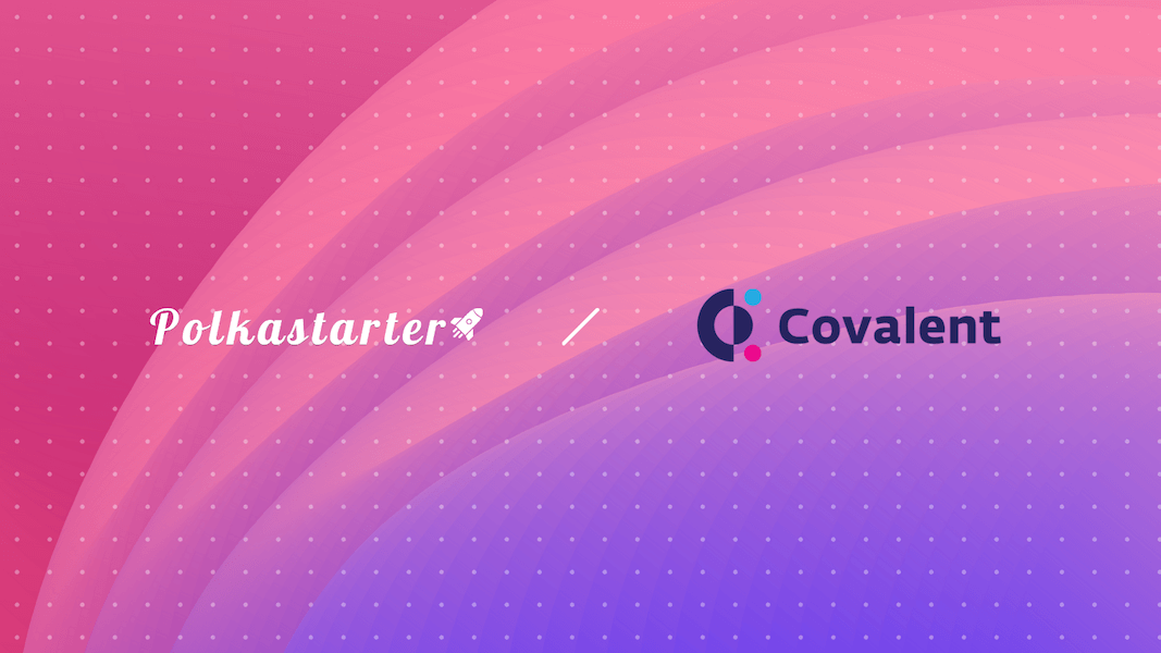 Covalent поможет Polkastarter бороться с мошенничеством при продаже токенов