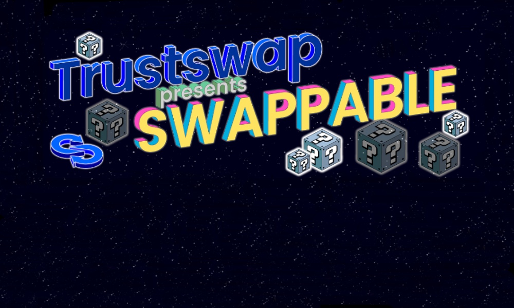 TrustSwap запускает Swappable - торговую площадку NFT и ERC20